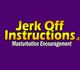 JerkOff Instructions