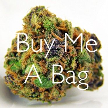 420 Buy Me a Bag