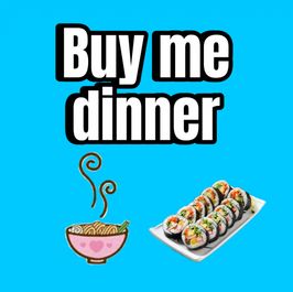 Buy me dinner