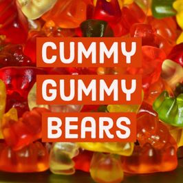 Cummy Gummy Bears