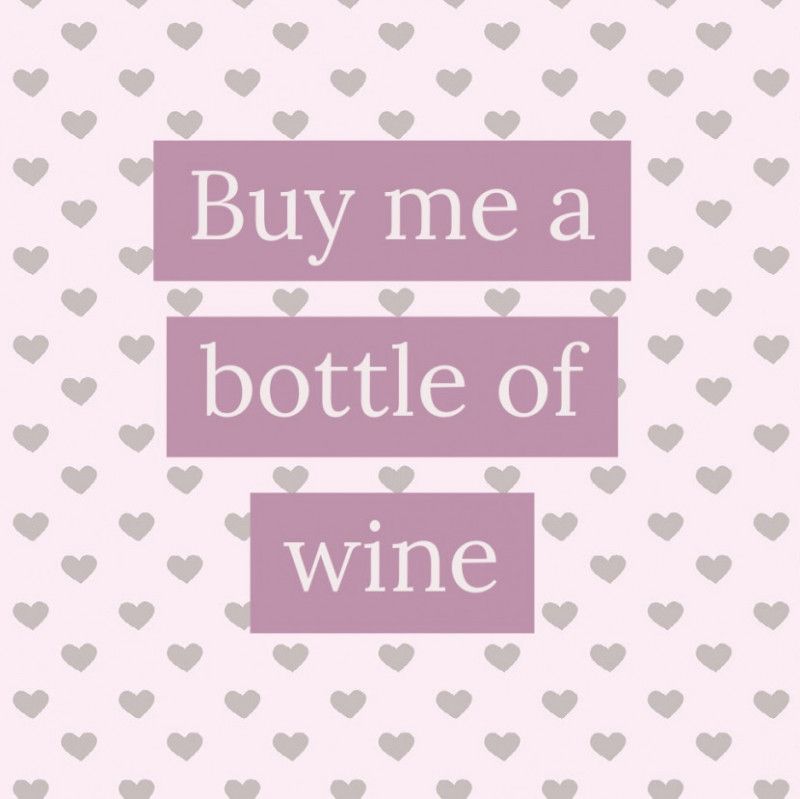 Buy Me A Bottle Of Wine