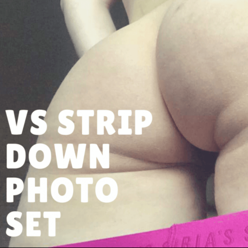 VS Strip Down Photo Set