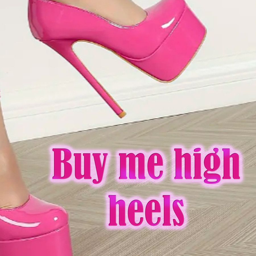 Buy me High Heels