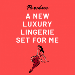 Purchase a Luxury Lingerie Set for Me