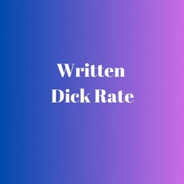 Written Dick Rate