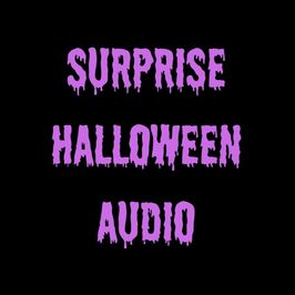 Surprise Halloween Audio