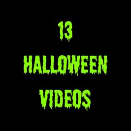 13 Halloween Videos