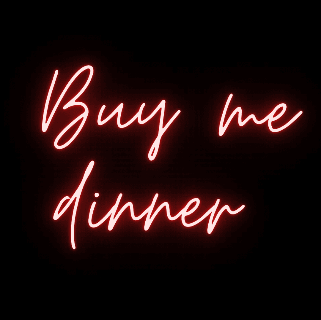 Buy me dinner