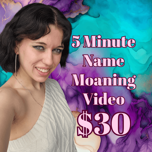 5 Minute Name Moaning Video