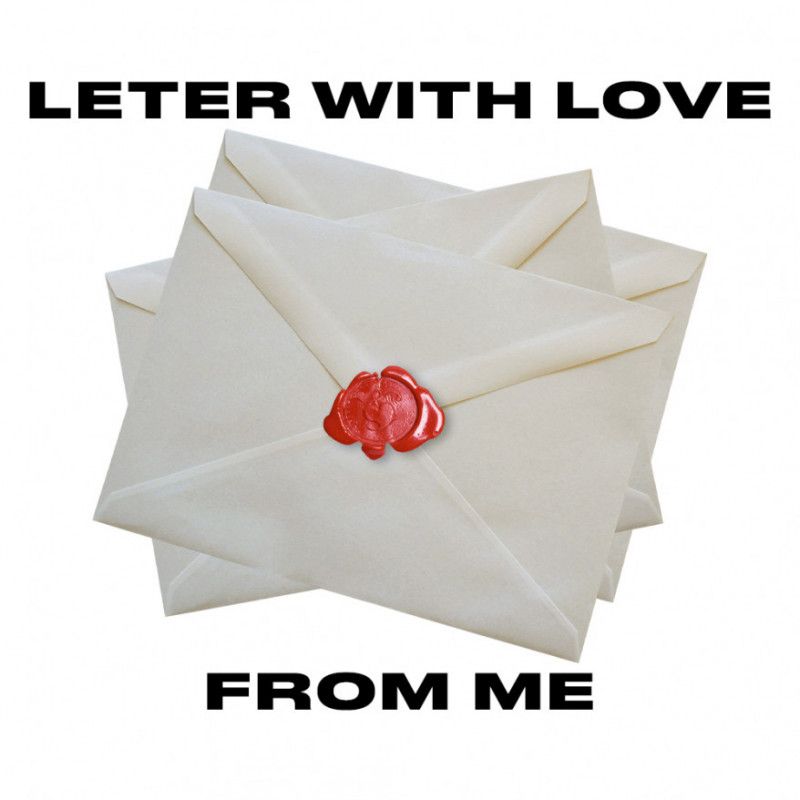 LETTER WITH LOVE FROM ME!