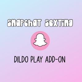 Add On Dildo Play During Snap Session