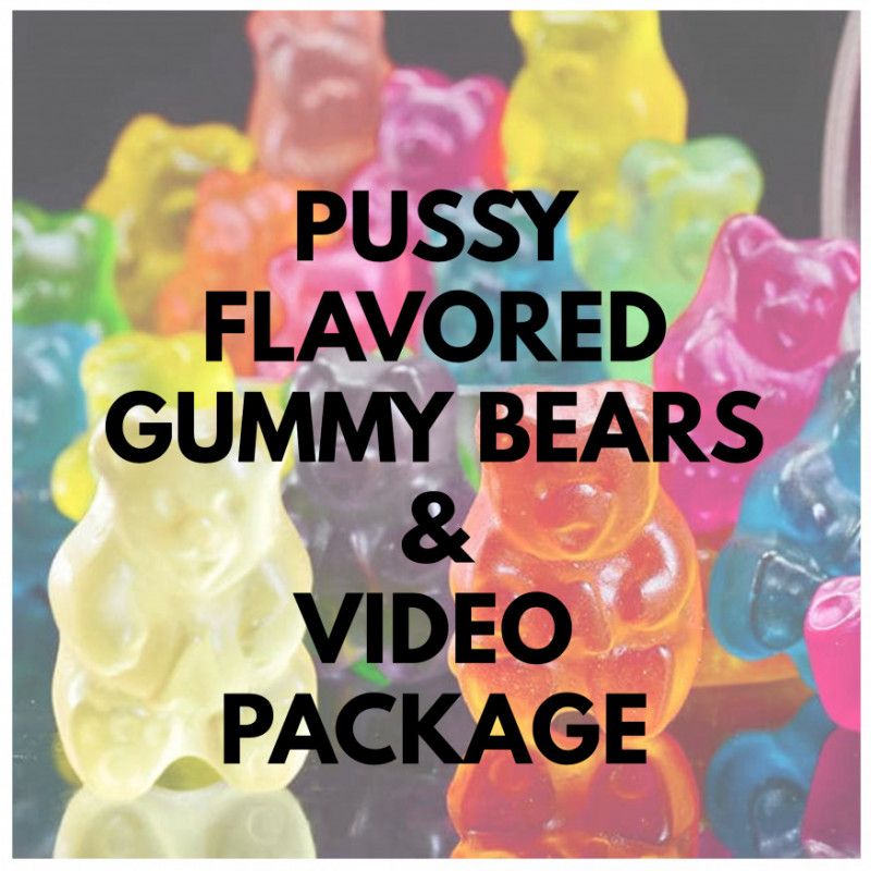 Pussy gummy bears and Video package