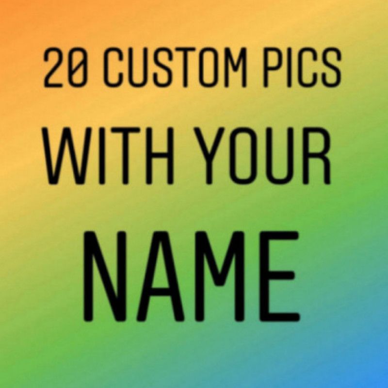 20 Custom Pics With Your Name