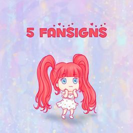 5 Fansigns