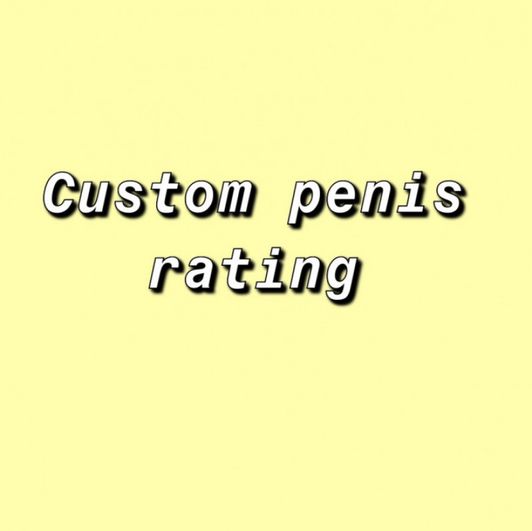 custom penis rating
