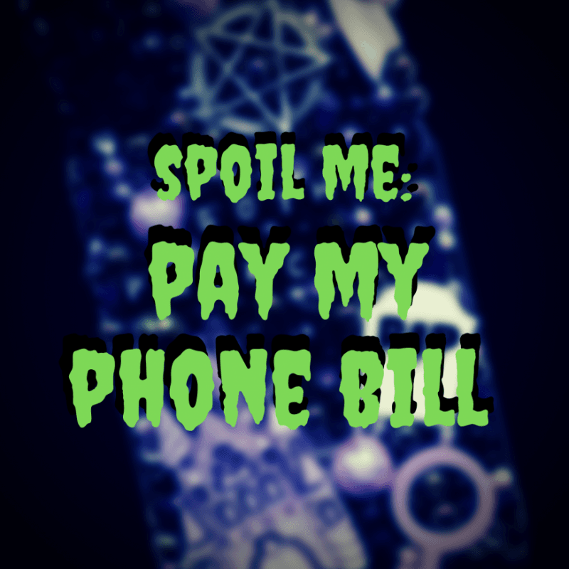 SPOIL ME: Pay My Phone Bill