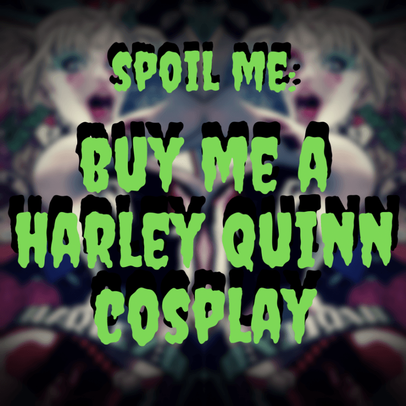 SPOIL ME: Harley Quinn Cosplay