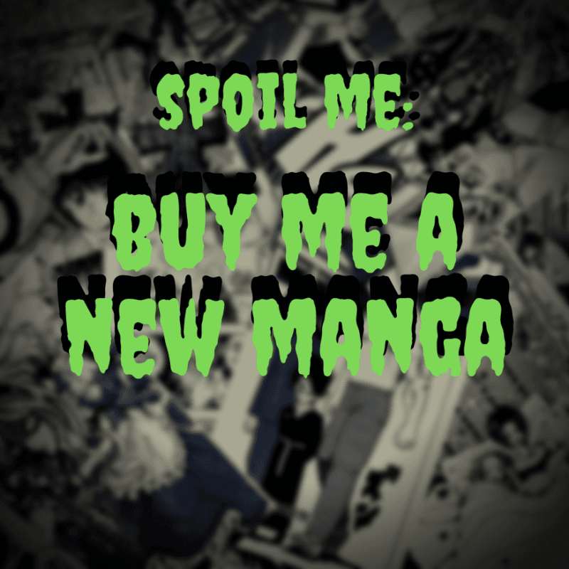 SPOIL ME: New Manga