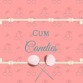 Cum Candies with Video!