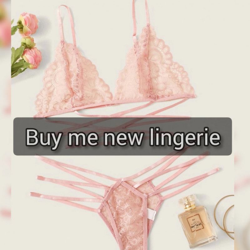 Buy me new lingerie PINK