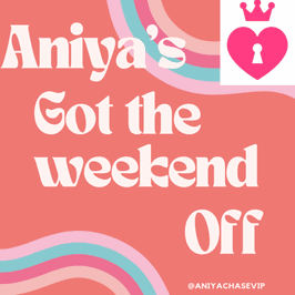 Aniyas Got The Weekend Off