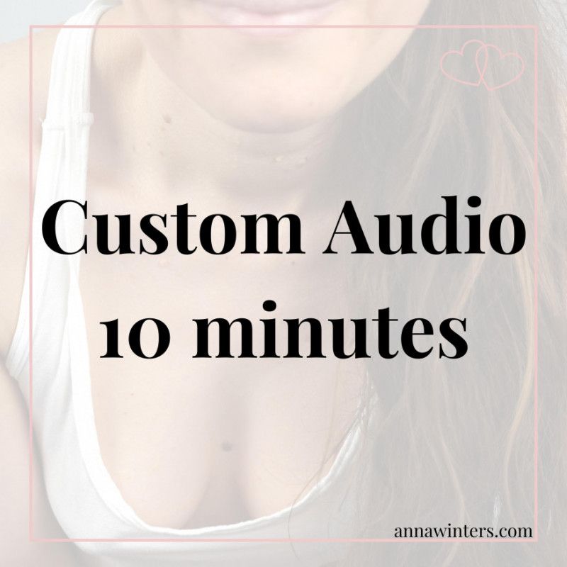 Custom Audio 10 minutes