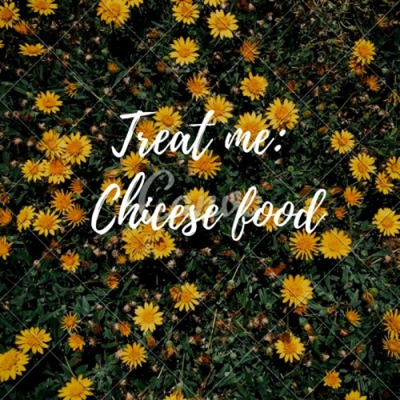 treat me: Chinese food