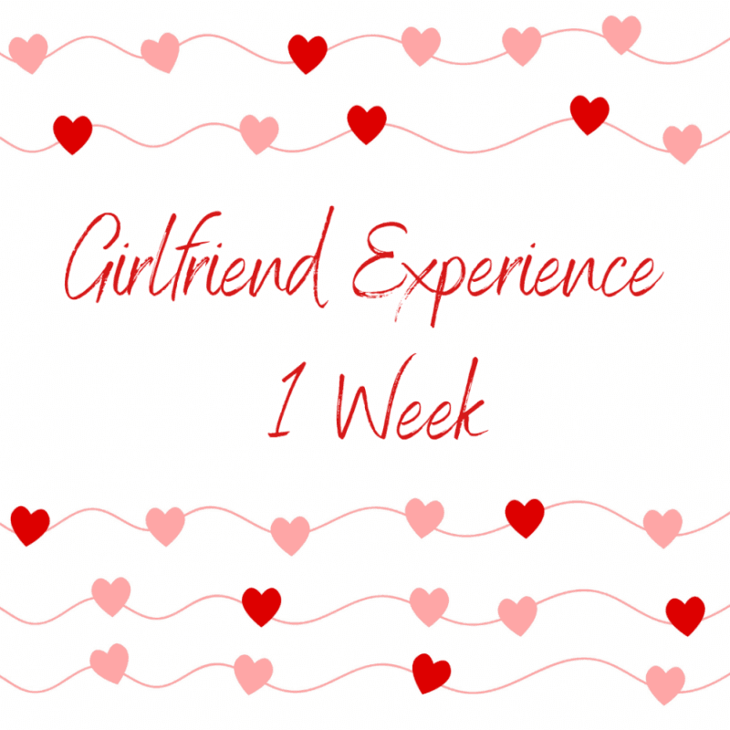 GIRLFRIEND EXPERIENCE 1 WEEK