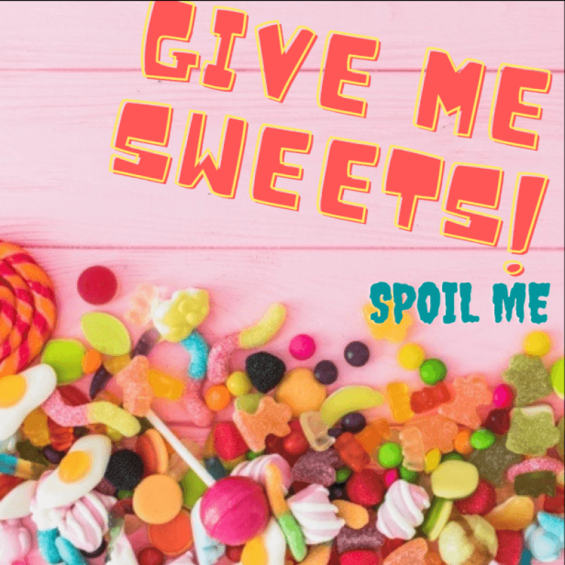 Gime me Sweets