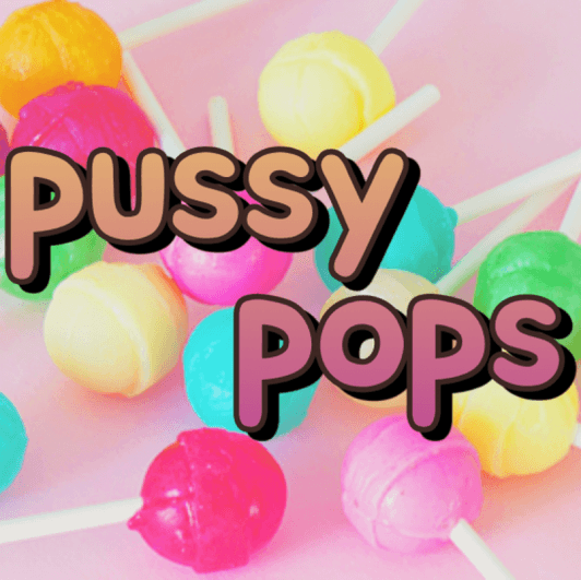 Pussy Pops