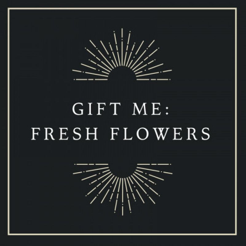 Gift me fresh flowers