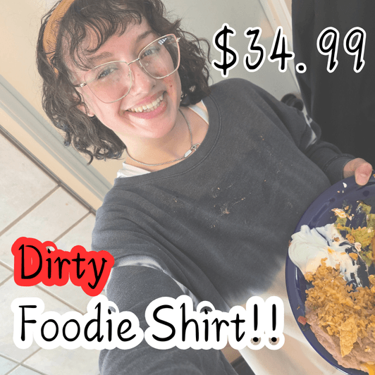 Dirty Foodie Shirt