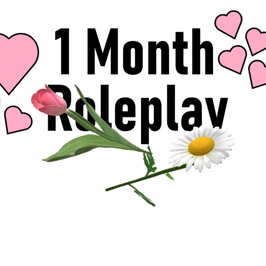 1 Month Roleplay