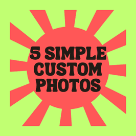 5 Simple Custom Photos