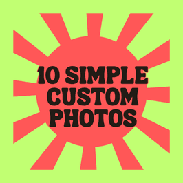 10 Simple Custom Photos