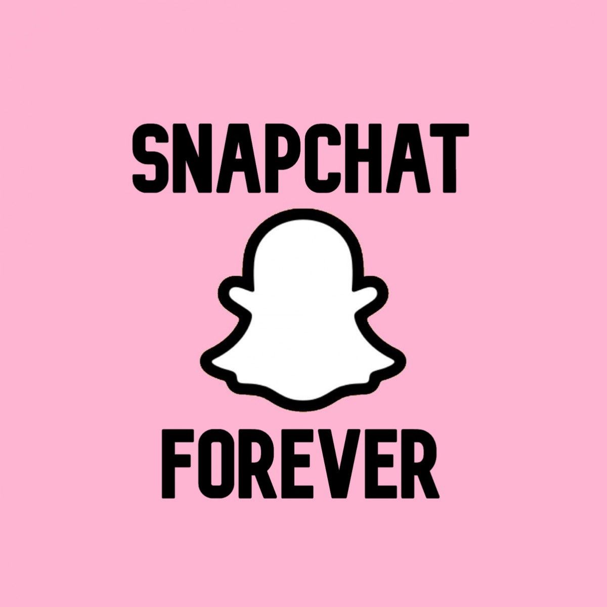 SNAPCHAT FOREVER