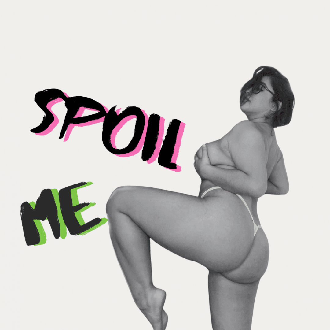 SPOIL ME