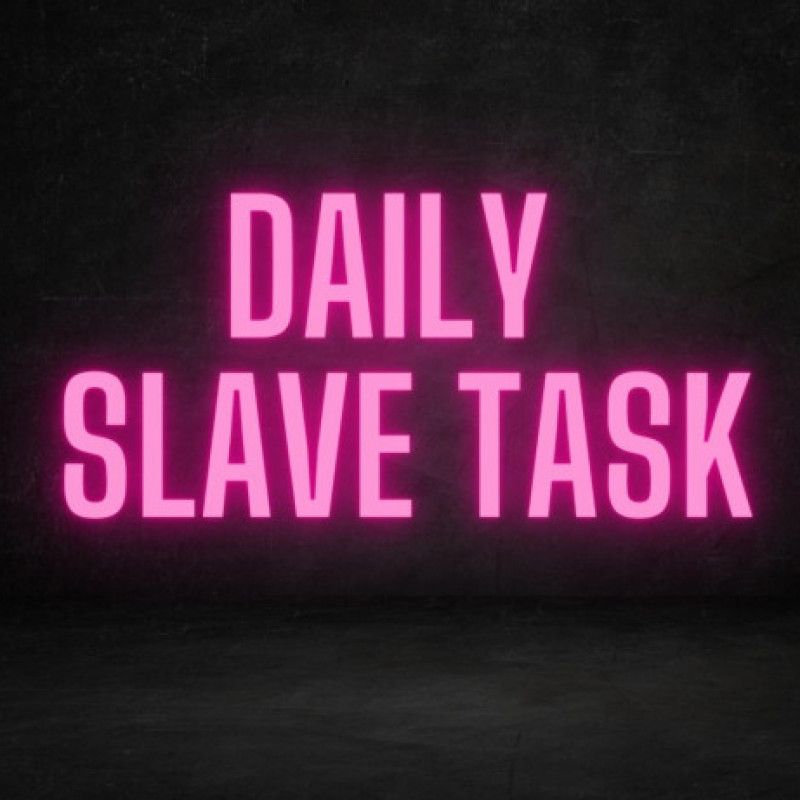 Daily Slave Task