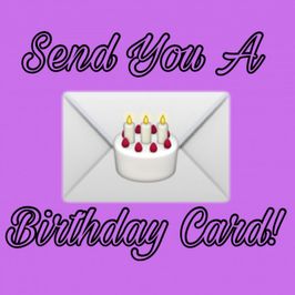 Send You a Birthday Card!