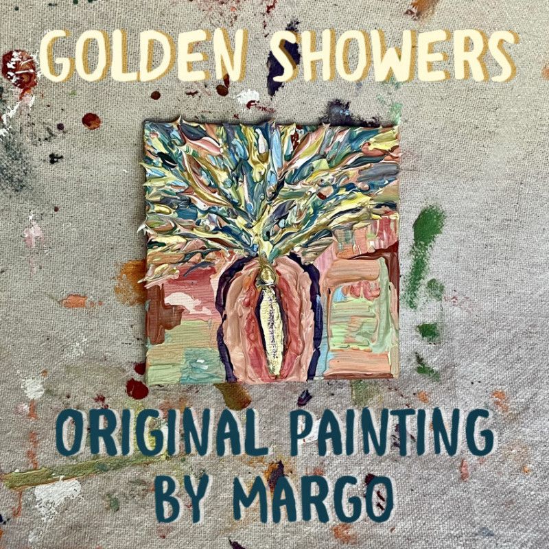 Golden Showers 4in x 4in Painting