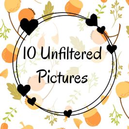 10 Unfiltered Pictures