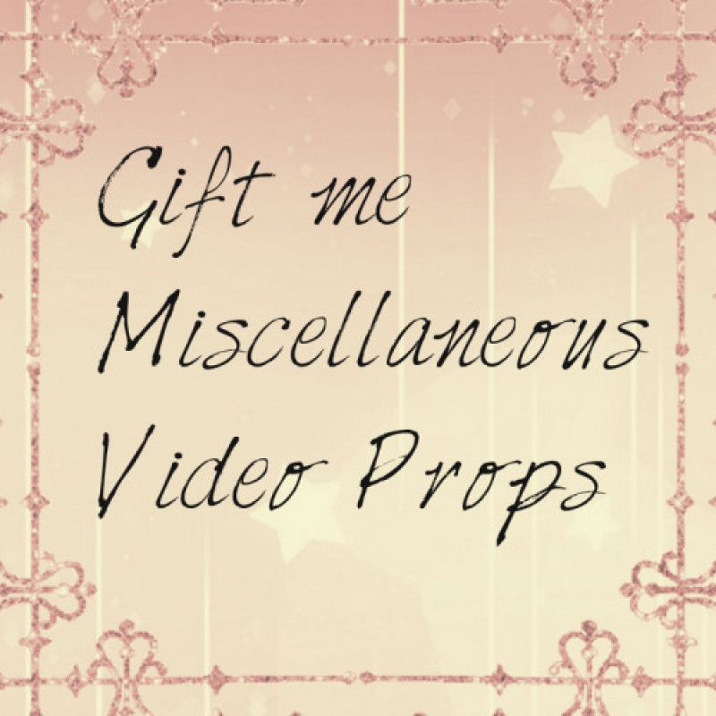 Gift me miscellaneous videos props