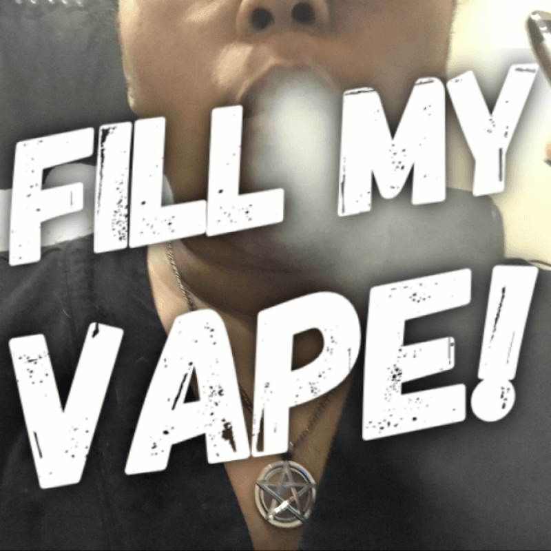 Fill my vape