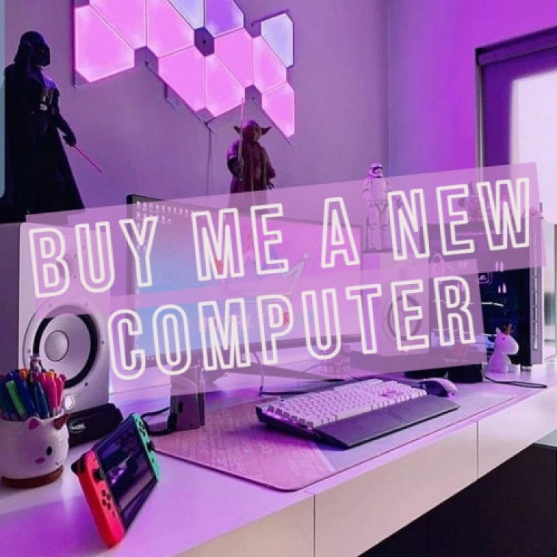 BUY ME A NEW COMPUTER