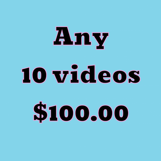 Any 10 videos
