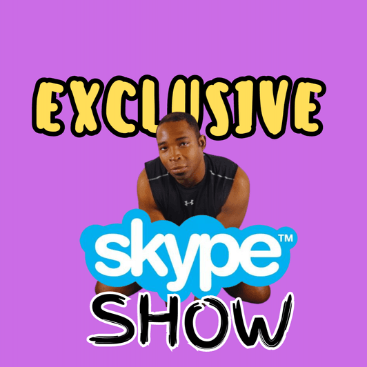 Exclusive 1 on 1 Show on Skype