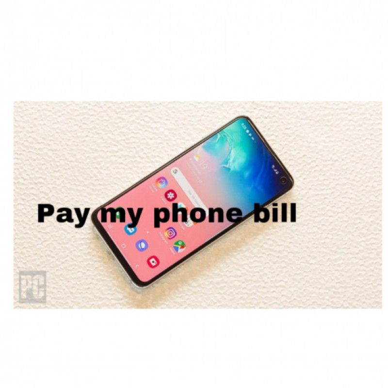 Pay my phone bill!