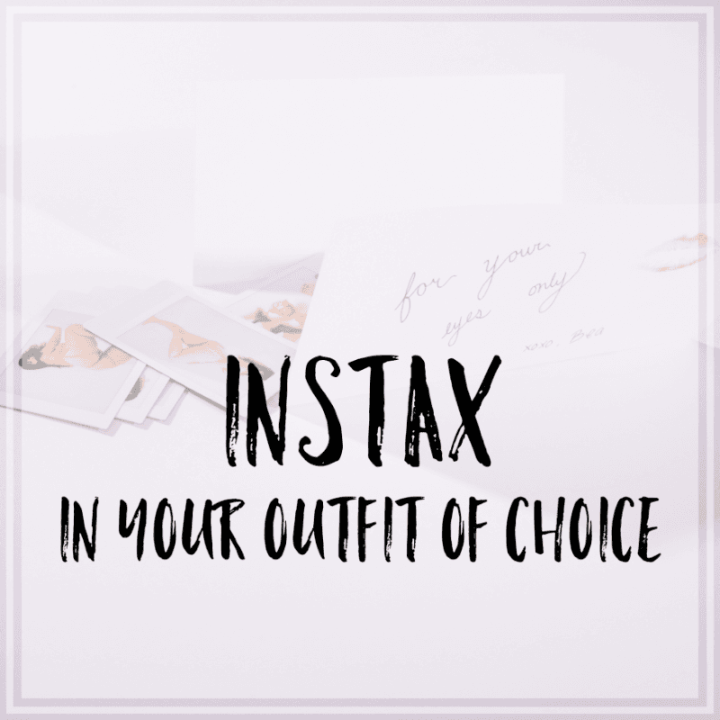 6 Instax in Your Outfit of Choice