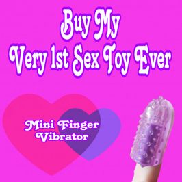 My FIRST Sex Toy EVER