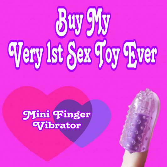 My FIRST Sex Toy EVER